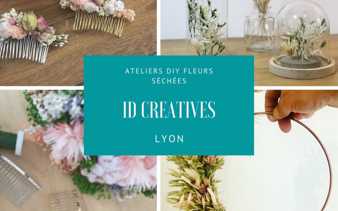 Ateliers créatifs DIY Fleurs Séchées – ID Créatives Lyon