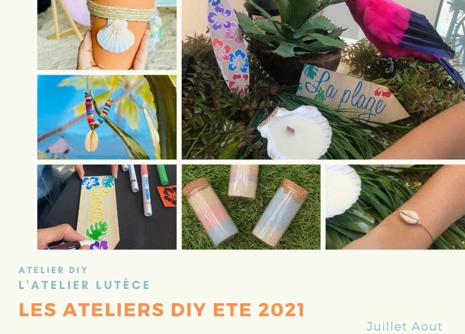 Ateliers créatifs  DIY  Eté 2021 – Paris IDF et Lyon